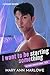 I Want To Be Starting Somet...
