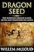 Dragon Seed by Willem McLoud