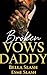 Broken Vows Daddy: An Age G...