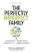 The Perfectly Imperfect Family by Cecilia Hilkey