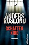 Schattenkind: Kriminalroman | Ein gnadenlos guter Thriller! Skandi-Crime pur. (Ewert Grens ermittelt 5) (German Edition)