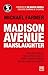Madison Avenue Manslaughter...
