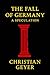 The Fall of Germany: A Spec...