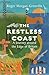 The Restless Coast by Roger Morgan-Grenville The Restless Coast by Roger Morgan-Grenville