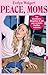 Peace, Moms: Von Kita-Keime...