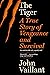 The Tiger: A True Story of Vengeance and Survival