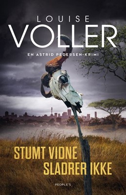 Stumt vidne sladrer ikke (Astrid Pedersen, #4)