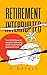 Retirement Interrupted: The...