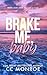 Brake Me, Baby