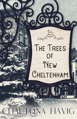 The Trees of New Cheltenham (Christmas in New Cheltenham Book 6)