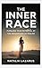 The Inner Race: Pursuing Your Potential at the Crossroads of Midlife