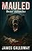 Mauled - Bear Attacks: 25 T...