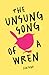 The Unsung Song of a Wren