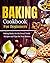 Baking Cookbook For Beginne...