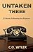 Untaken Three: 12 Weeks Fol...