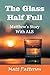 The Glass Half Full by Matt Patterson