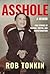 ASSHOLE: A Memoir | Wild Stories of Trauma, Truths, and Transformation