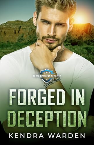Forged in Deception (Forge Brothers Security Book 3)