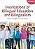Foundations of Bilingual Education and Bilingualism by Wayne E. Wright