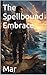 The Spellbound Embrace