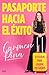 Pasaporte hacia el éxito: 12 escalas para lograr tus sueños (4You2) (Spanish Edition)