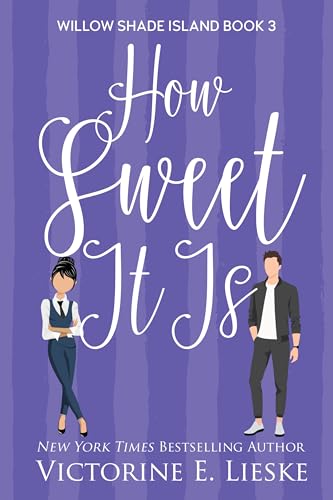 How Sweet It Is (Willow Shade Island, #3)