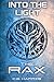 Into the Light: A YA Sci Fi Dystopian Adventure (The Rax Book 3)