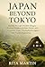 JAPAN BEYOND TOKYO UNSEEN TEMPLES AND RURAL WONDERS  by Rita Martín