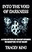 Into the Void of Darkness by Tracey King