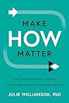 Make HOW Matter: ...