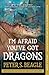I'm Afraid You've Got Dragons
