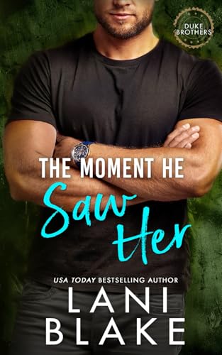 The Moment He Saw Her (The Duke Brothers #4)