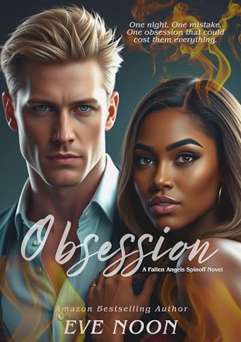 Obsession: A possessive alpha billionaire BWWM steamy romance (Fallen Angels MC Series)
