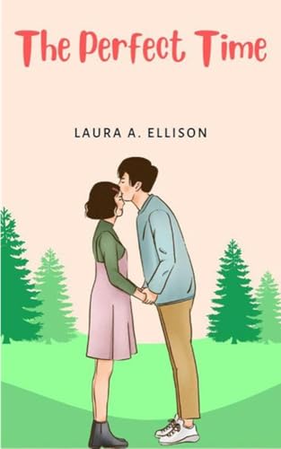 The Perfect Time (Kindle Edition)