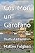 Così Morì un Garofano: Deat...