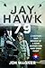 Jay Hawk 79: A Vietnam War ...
