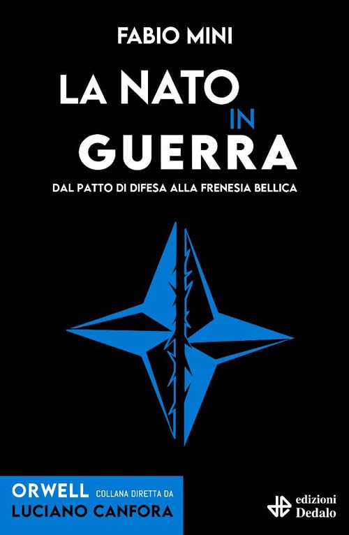 La NATO in guerra. Dal patto di difesa alla frenesia bellica (Paperback)