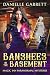 Banshees in the Basement (M...