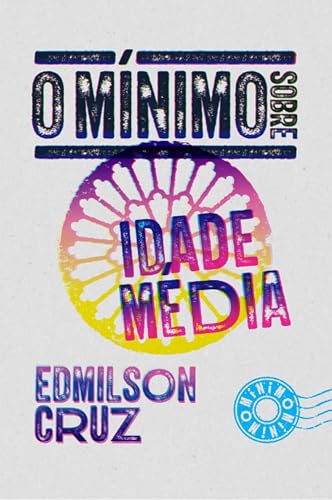 O mínimo sobre Idade Média (Portuguese Edition)