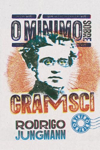O mínimo sobre Gramsci (Portuguese Edition)