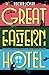 Great Eastern Hotel by Ruchir Joshi
