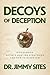 Decoys of Deception: Discovering Satan's Hunting Strategies and How to Elude Him