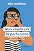 Non voglio più la perfezione: Un percorso per accettarsi, volersi bene, essere felici (Italian Edition)