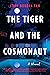 The Tiger and the Cosmonaut
