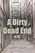 A Dirty Dead End (The Dirty Rouge Series Book 14)