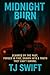 Midnight Burn by T.J. Swift