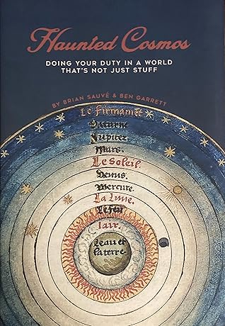 Haunted Cosmos: Doing Your Duty in a World That's Not Just Stuff