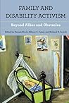 Family and Disability Activism by Pamela Block Family and Disability Activism by Pamela Block