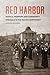 Red Harbor: Radical Workers...