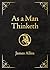 As a Man Thinketh - Deluxe Edition: Awakening the Power of Thought to Shape Your Destiny